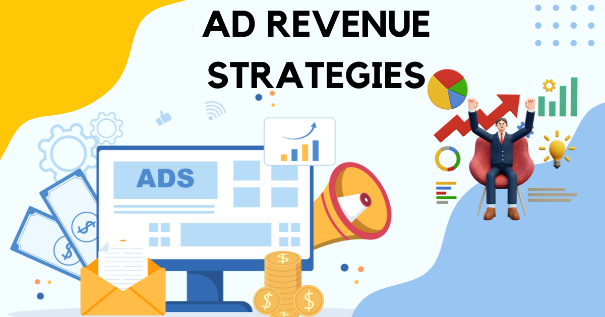 Ad Revenue Strategies