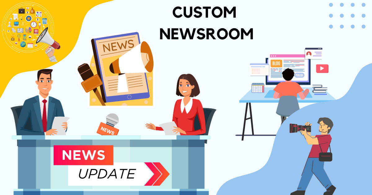 Custom Newsroom