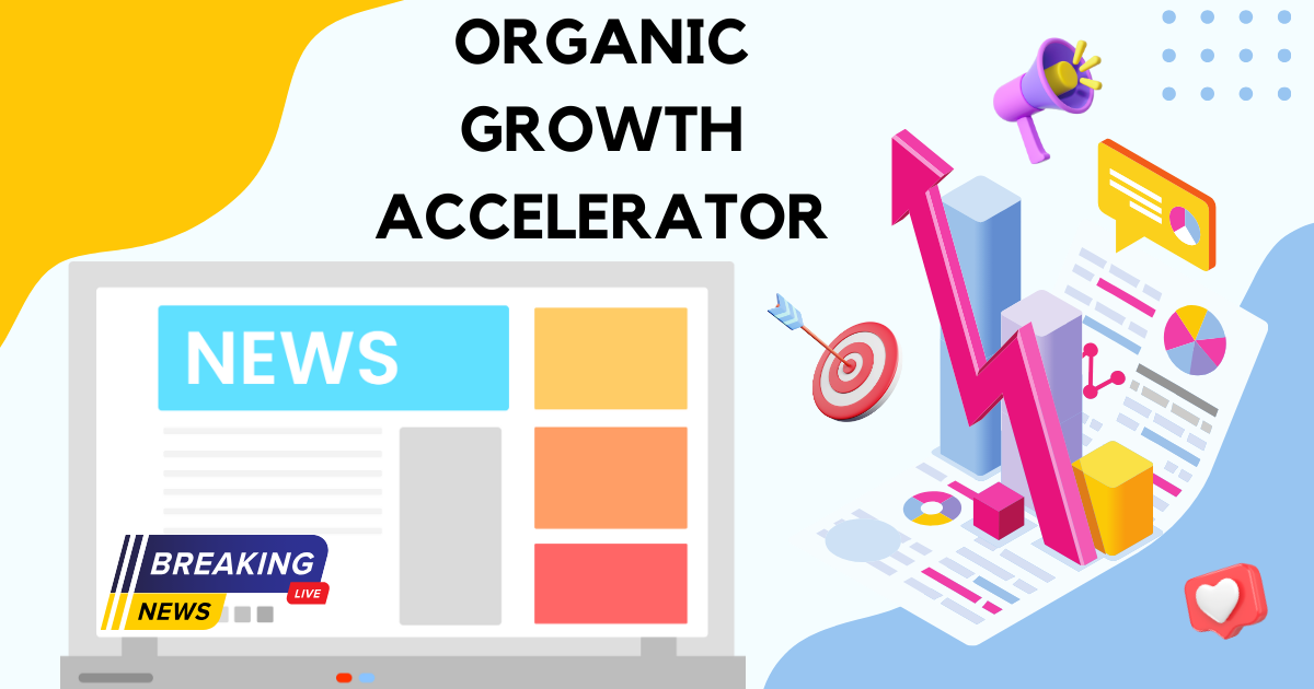 Organic Growth Accelerator